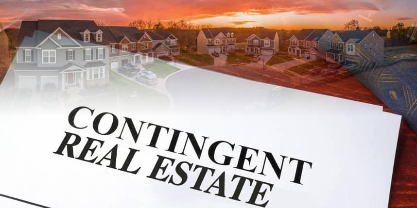What does contingent mean in real estate